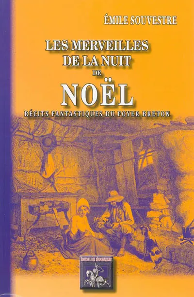 Les merveilles de la nuit de Noël : récits fantastiques du foyer breton