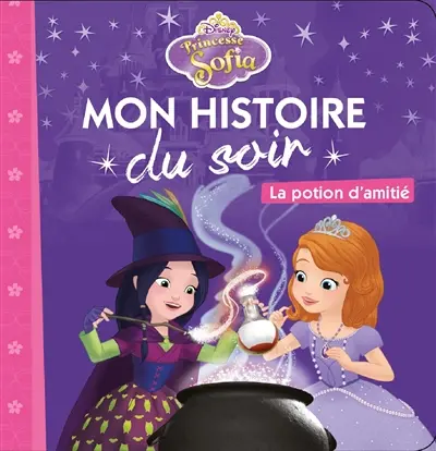 Princesse Sofia : la potion d'amitié