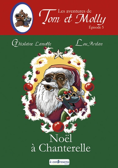 Les aventures de Tom et Molly. Vol. 5. Noël à Chanterelle