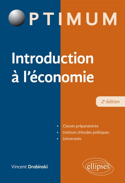 Introduction à l'économie : classes préparatoires, instituts d'études politiques, universités