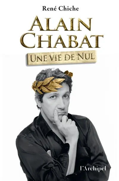 Alain Chabat : une vie de Nul Alain Chabat : une vie de Nul