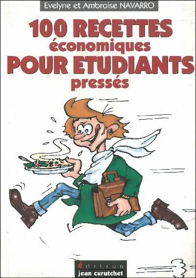 100 recettes économiques pour étudiants pressés