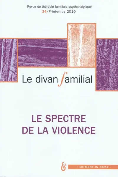 Divan familial (Le), n° 24. Le spectre de la violence Divan familial (Le), n° 24. Le spectre de la violence