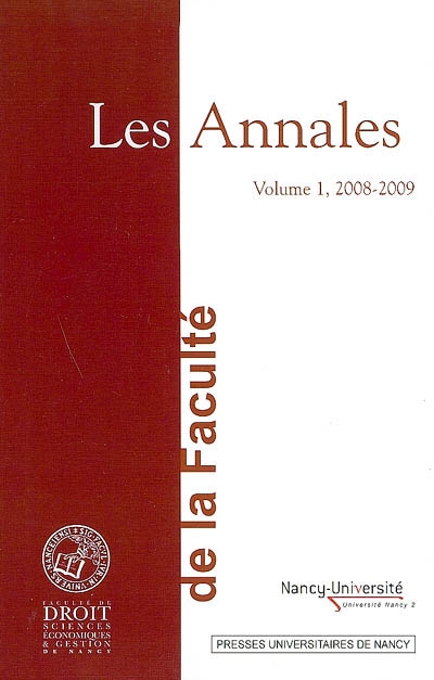 Les annales de la Faculté de droit, sciences économiques et gestion de Nancy. Vol. 1. 2008-2009