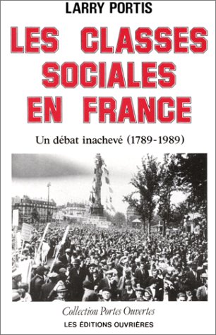 Les classes sociales en France : un débat inachevé (1789-1989)