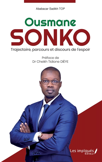 Ousmane Sonko : trajectoire, parcours et discours de l'espoir