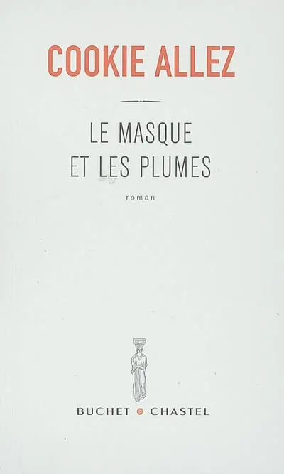 Le masque et les plumes