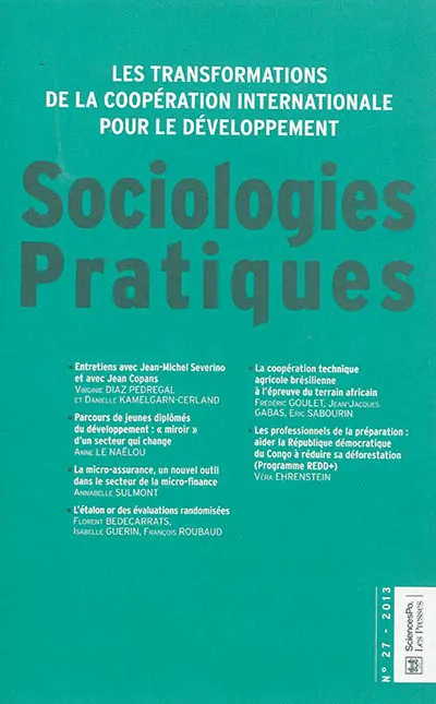Sociologies pratiques, n° 27. Les transformations de la coopération internationale pour le développement : enjeux, acteurs, pratiques