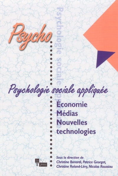 Psychologie sociale appliquée. Vol. 3. Economie, médias, nouvelles technologies