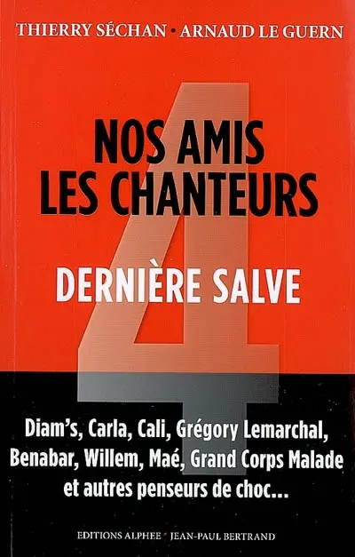 Nos amis les chanteurs. Vol. 4. Dernière salve