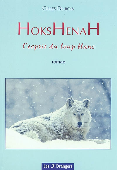 Hokshenah, l'esprit du loup blanc