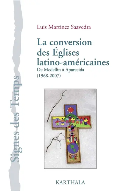 La conversion des Eglises latino-américaines : de Medellin à Aparecida (1968-2007)