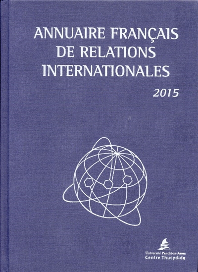 Annuaire français de relations internationales. Vol. 16. 2015