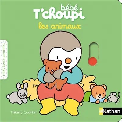 Bébé T'choupi : les animaux