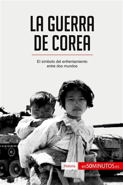 La guerra de Corea : El...