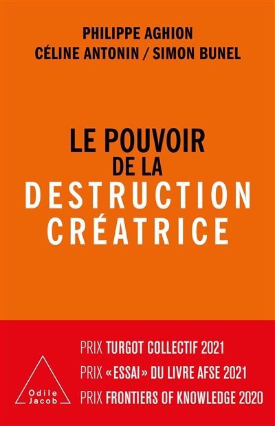 Le pouvoir de la destruction créatrice : innovation, croissance et avenir du capitalisme