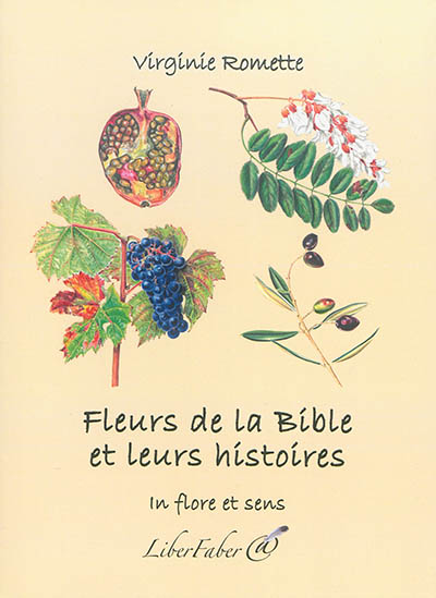 Fleurs de la Bible et leurs histoires : in flore et sens