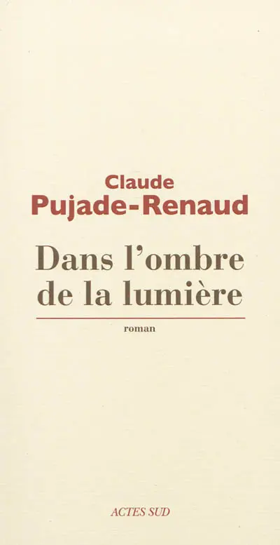 Dans l'ombre de la lumière