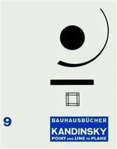 Wassily Kandinsky Point and Line to Plane (Bauhausbücher 9)