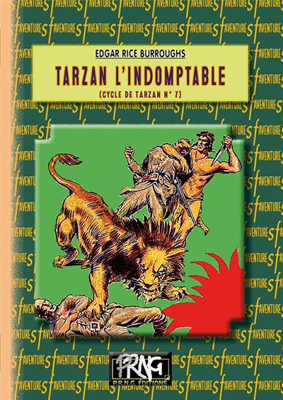 Le cycle de Tarzan. Vol. 7. Tarzan l'indomptable