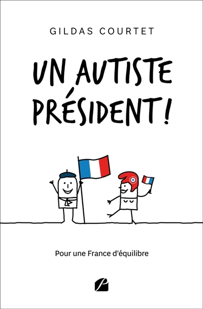 Un autiste président ! :...