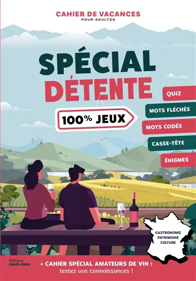 Spécial détente : 100 % jeux : gastronomie, patrimoine, culture