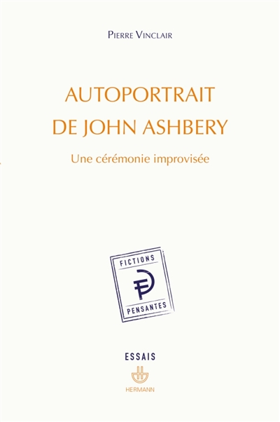 Autoportrait de John Ashbery : une cérémonie improvisée