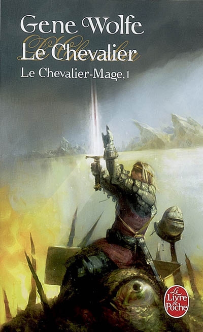 Le chevalier-mage. Vol. 1. Le chevalier