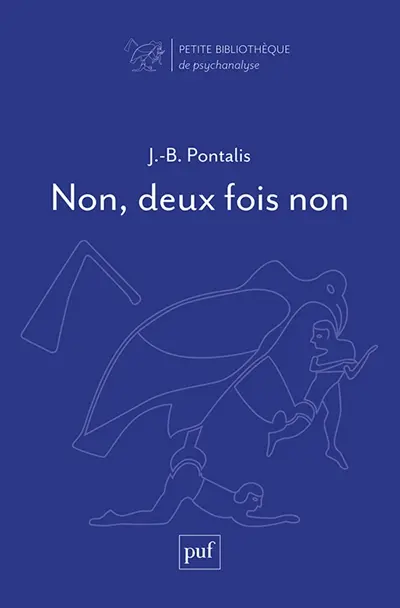 Non, deux fois non : J.-B. Pontalis