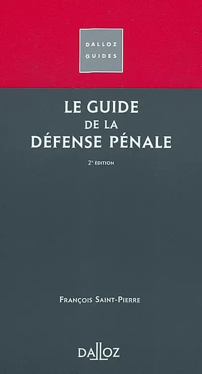 Le guide de la défense pénale
