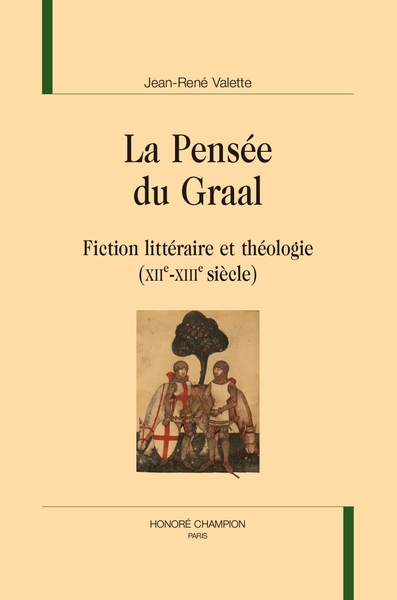 La pensée du Graal : fiction littéraire et théologie : XIIe-XIIIe siècle