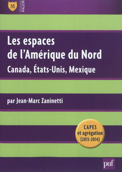 Les espaces de l'Amérique du Nord : Canada, Etats-Unis, Mexique : CAPES et agrégation 2013-2014