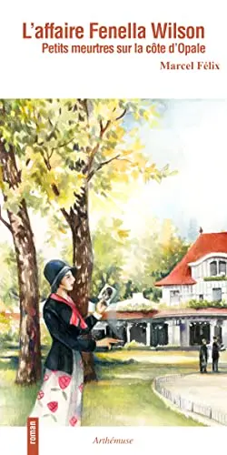 L'affaire Fenella Wilson : petits meurtres sur la Côte d'Opale