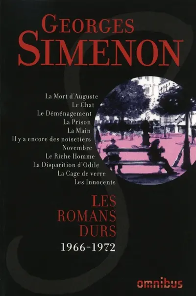 Les romans durs. Vol. 12. 1966-1972