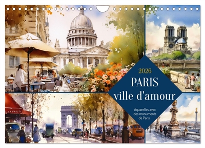 Paris, ville d'amour (Calendrier mural 2026 DIN A4 vertical), CALVENDO calendrier mensuel : Aquarelles avec des monuments de Paris