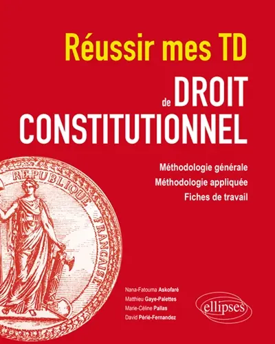 Réussir mes TD de droit constitutionnel