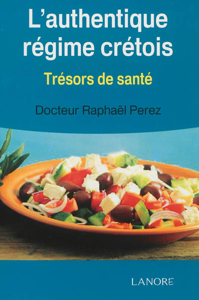 L'authentique régime crétois : trésors de santé