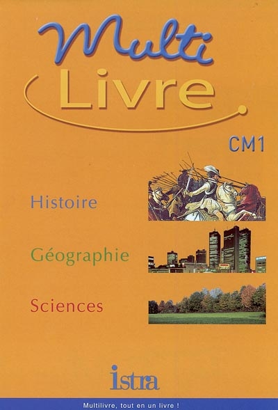 Multilivre Histoire géographie sciences Cm1