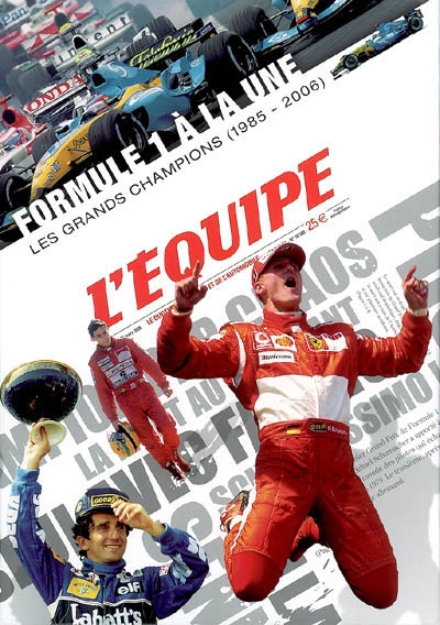 Formule 1 à la une : les grands champions (1985-2006)