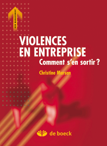 Violences en entreprise : comment s'en sortir ?