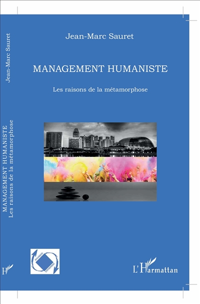 Management humaniste : les raisons de la métamorphose