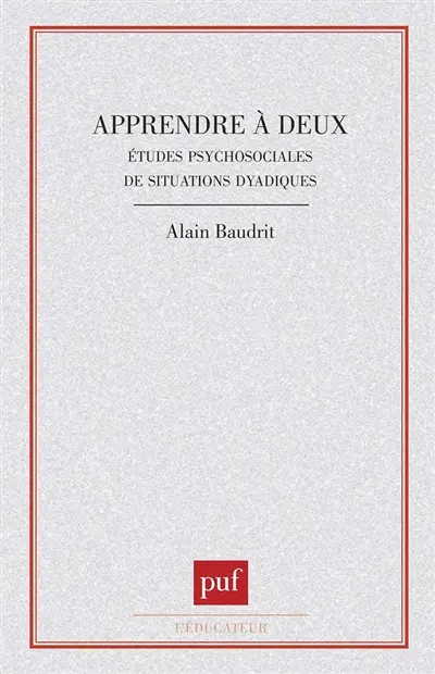 Apprendre à deux : études psychosociales de situations dyadiques
