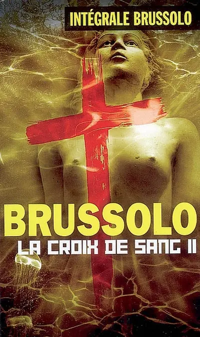 Les croix de sang. Vol. 2