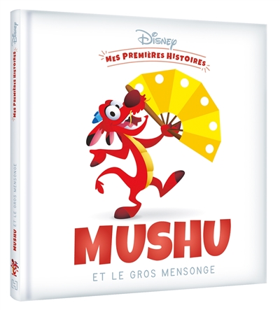 Mushu et le gros mensonge