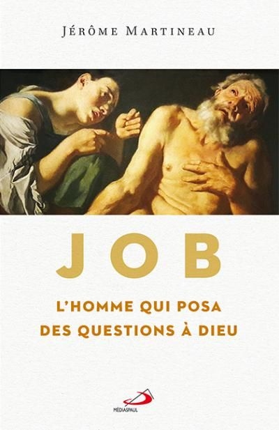 Job : homme qui posa des questions à Dieu