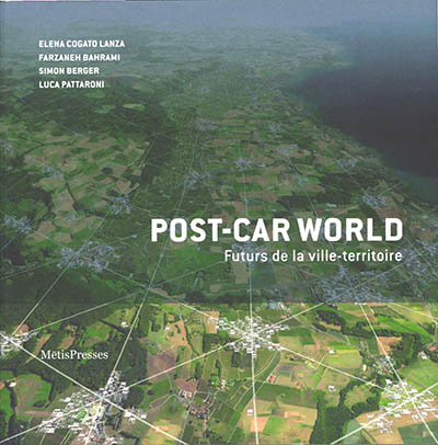 Post-car world : futurs de la ville-territoire