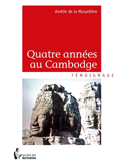 Quatre années au cambodge
