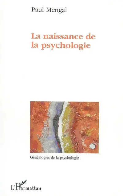 La naissance de la psychologie