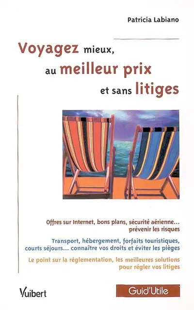 Voyager mieux, au meilleur prix et sans litiges