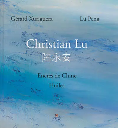 Christian Lu : encres de Chine, huiles